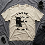 T-Shirt — 'Love Me From Distance' Tired Cat Graphic Tee (Tired jokes)