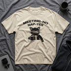 T-Shirt — 'MEETING-NO, NAP-YES' Tired Cat Graphic Tee (Tired jokes)