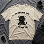 T-Shirt — 'RESPECT MY PEACE' Tired Cat Graphic Tee (Tired jokes)