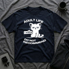 T-Shirt — 'ADULT LIFE DO NOT RECOMMEND' Tired Cat Graphic Tee (Tired jokes)