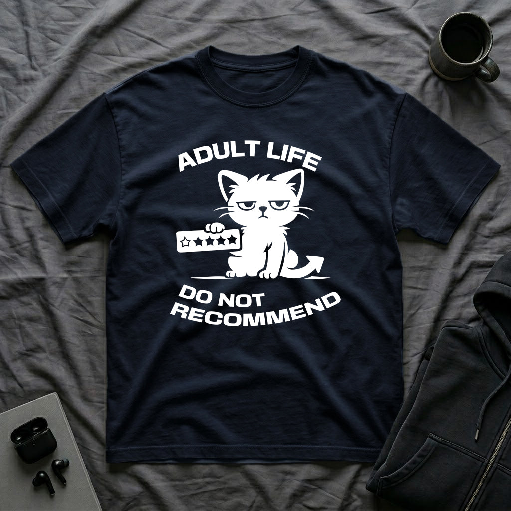 T-Shirt — 'ADULT LIFE DO NOT RECOMMEND' Tired Cat Graphic Tee (Tired jokes)