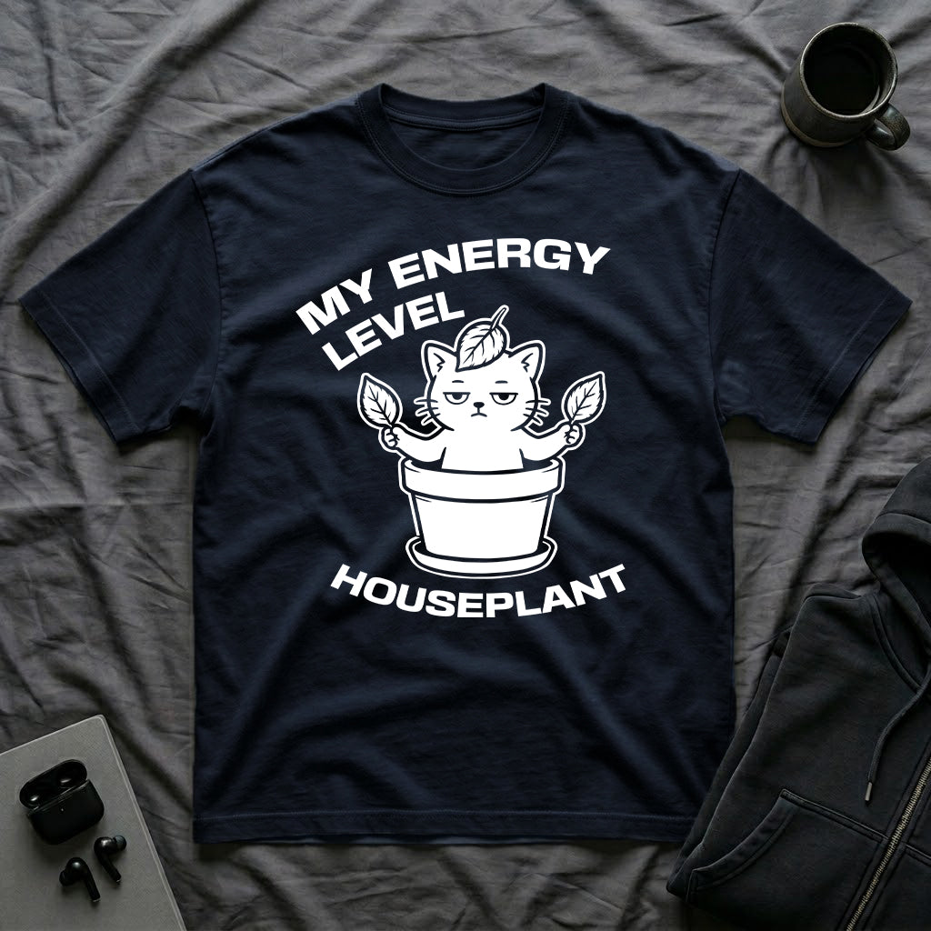 T-Shirt — 'ENERGY LEVEL HOUSEPLANT' Tired Cat Graphic Tee (Tired jokes)