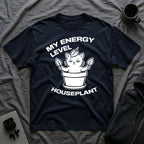 T-Shirt — 'ENERGY LEVEL HOUSEPLANT' Tired Cat Graphic Tee (Tired jokes)