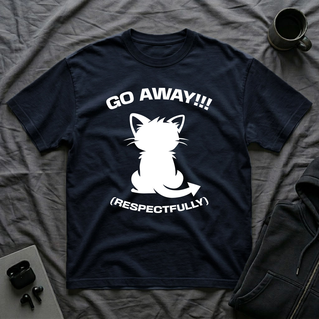 T-Shirt — 'GO AWAY RESPECTFULLY' Tired Cat Graphic Tee (Tired jokes)