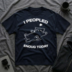 T-Shirt — 'I Peopled Enough Today' Tired Cat Graphic Tee (Tired jokes)