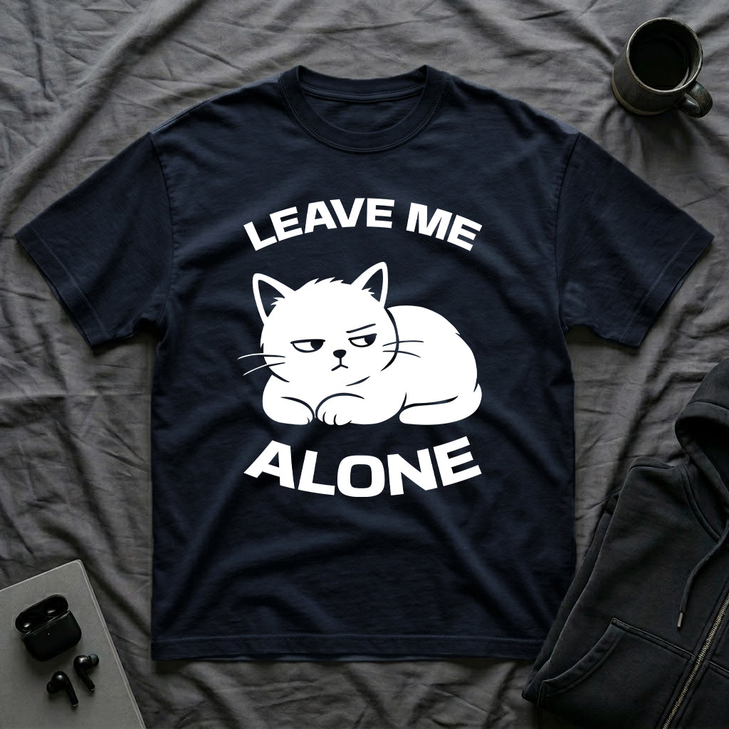 T-Shirt — 'LEAVE ME ALONE' Tired Cat Graphic Tee (Tired jokes)