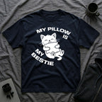 T-Shirt — 'My Pillow Is My Bestie' Tired Cat Graphic Tee (Tired jokes)