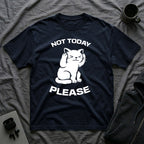 T-Shirt — 'Not Today Please' Tired Cat Graphic Tee (Tired jokes)