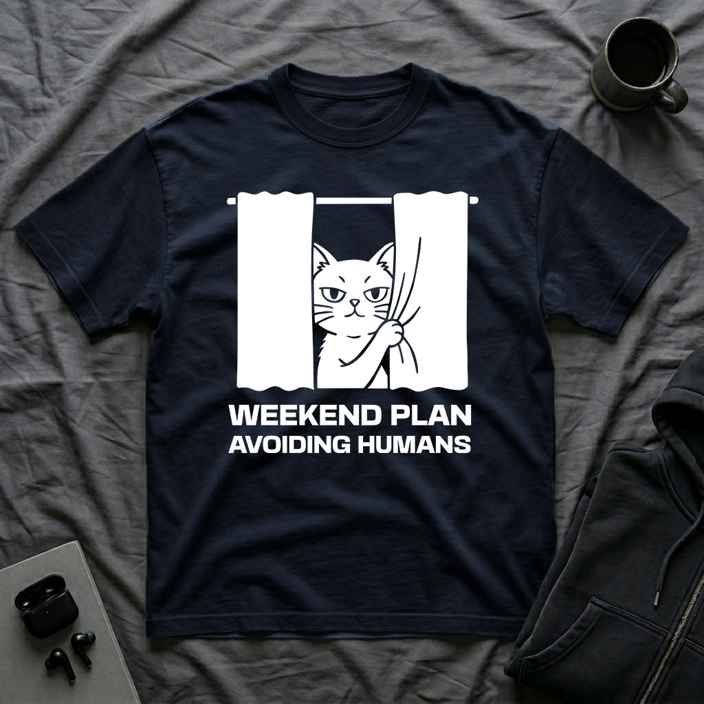 T-Shirt — 'Weekend Plan Avoiding People' Tired Cat Graphic Tee (Tired jokes)