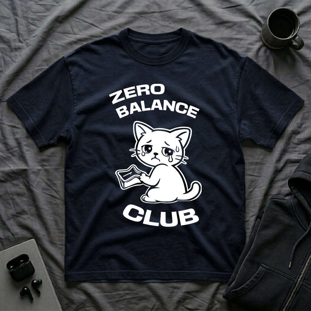 T-Shirt — 'ZERO BALANCE CLUB' Tired Cat Graphic Tee (Tired jokes)