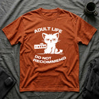 T-Shirt — 'ADULT LIFE DO NOT RECOMMEND' Tired Cat Graphic Tee (Tired jokes)