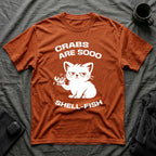 T-Shirt — 'CRABS ARE SO SHELL-FISH' Tired Cat Graphic Tee (Tired jokes)