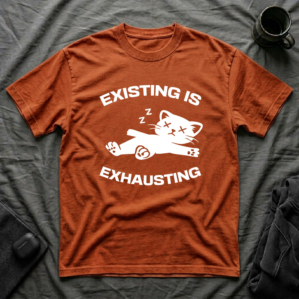 T-Shirt — 'Existing is Exhausthing ' Tired Cat Graphic Tee (Tired jokes)