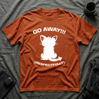 T-Shirt — 'GO AWAY RESPECTFULLY' Tired Cat Graphic Tee (Tired jokes)