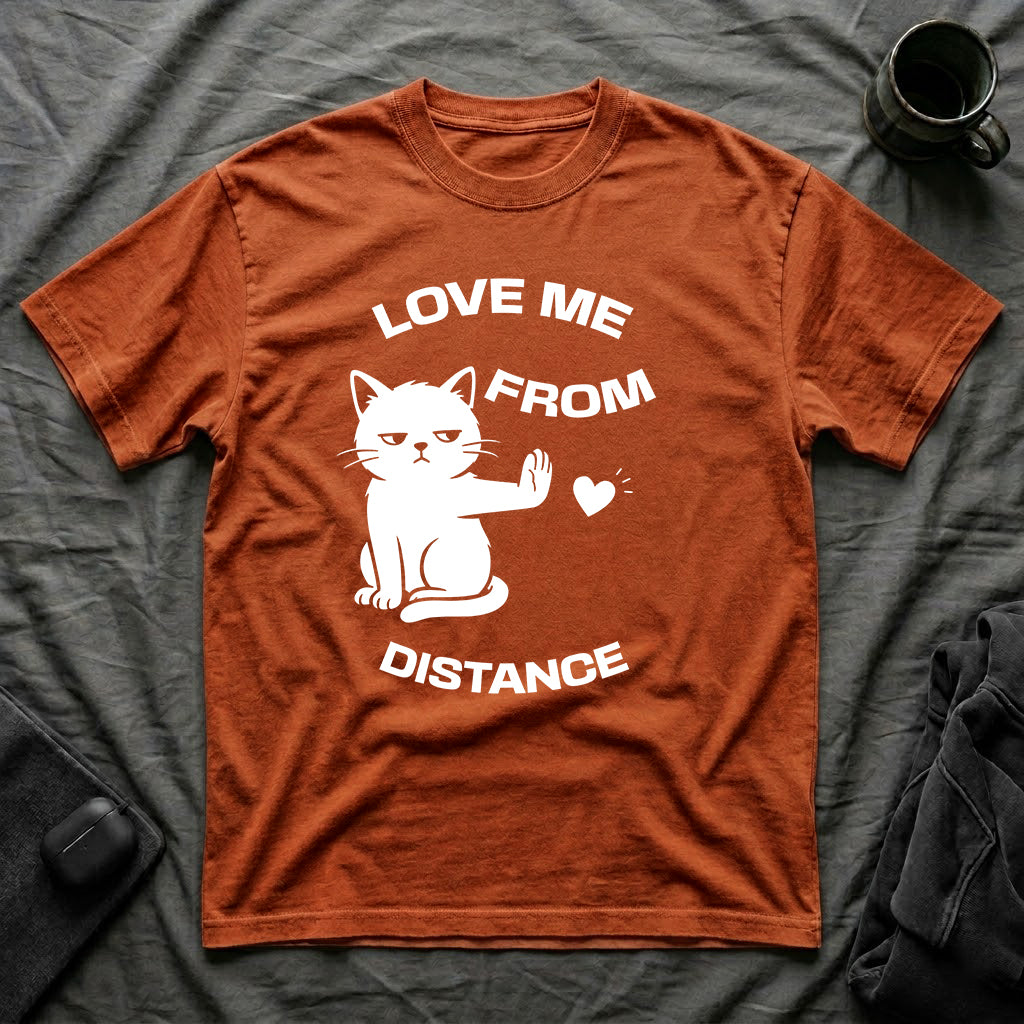 T-Shirt — 'Love Me From Distance' Tired Cat Graphic Tee (Tired jokes)