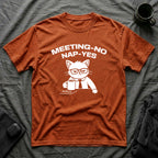 T-Shirt — 'MEETING-NO, NAP-YES' Tired Cat Graphic Tee (Tired jokes)