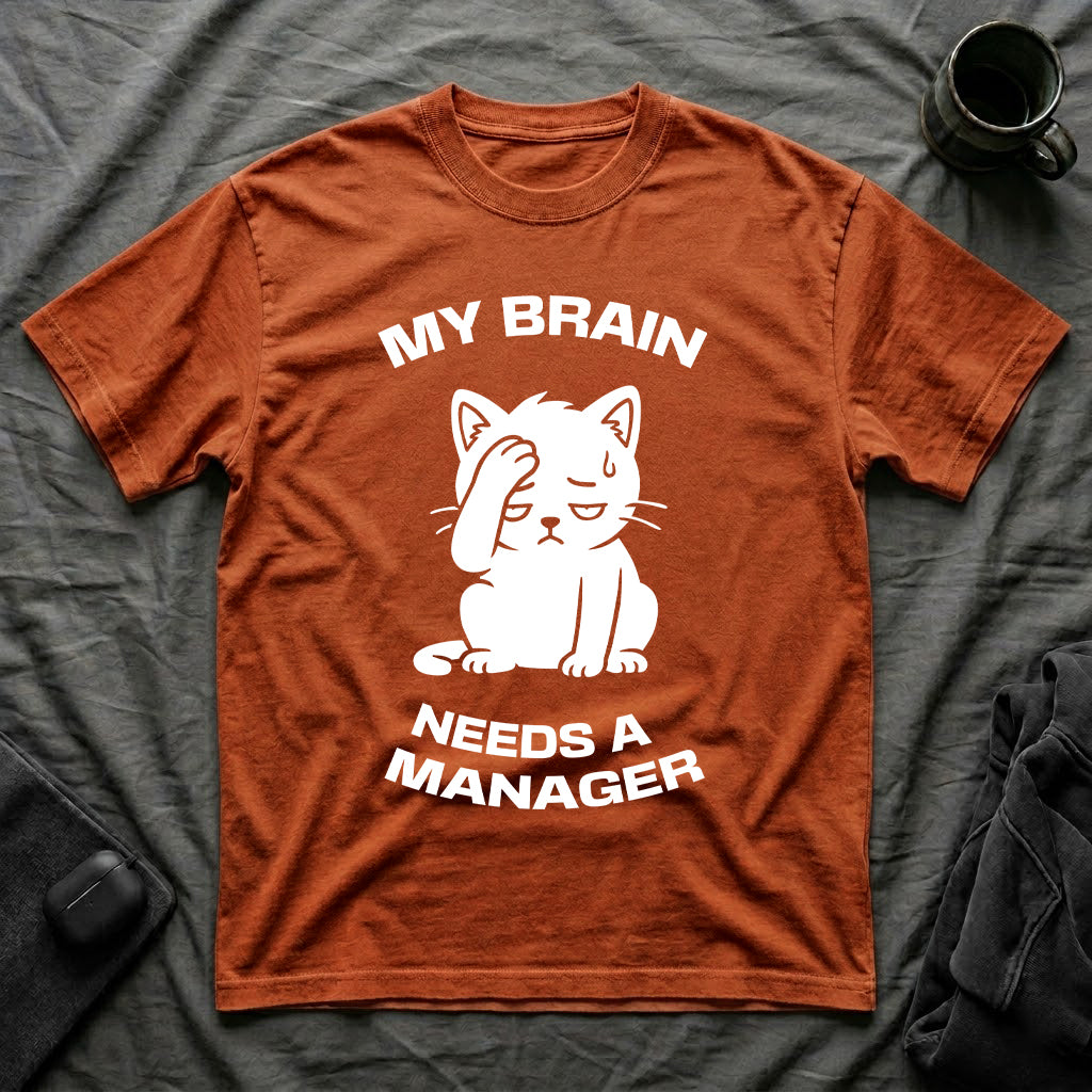 T-Shirt — 'My Brain Needs a Manager' Tired Cat Graphic Tee (Tired jokes)