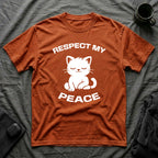 T-Shirt — 'RESPECT MY PEACE' Tired Cat Graphic Tee (Tired jokes)