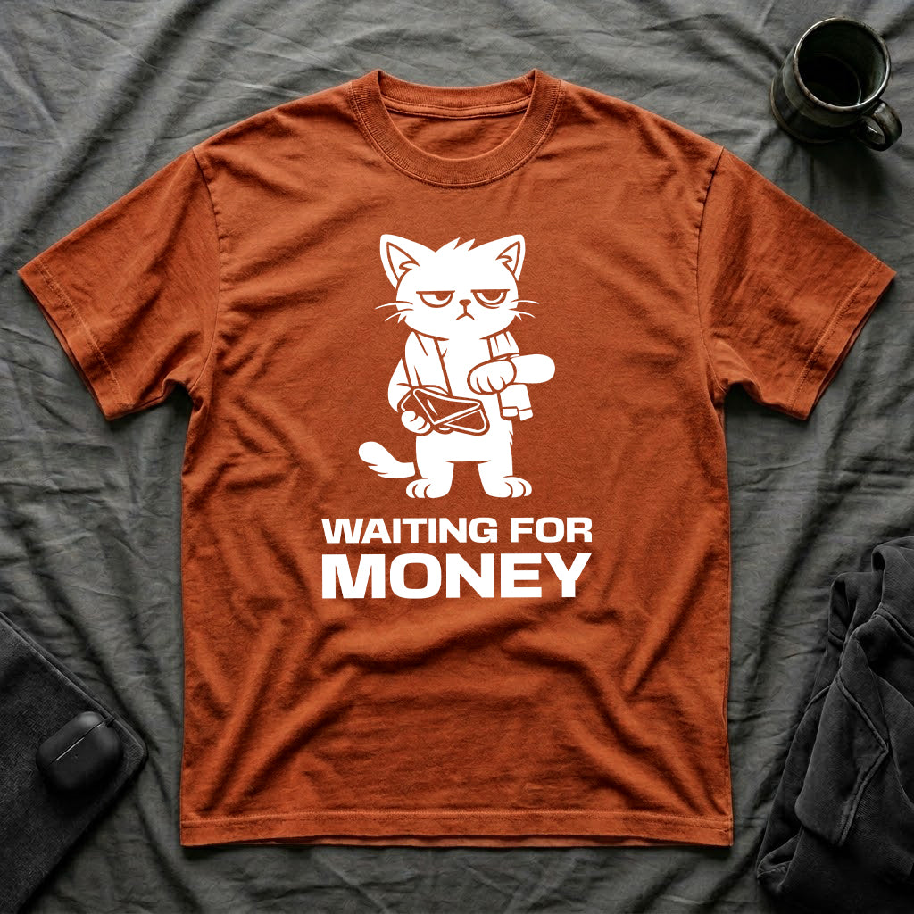 T-Shirt — 'WAITING FOR MONEY' Tired Cat Graphic Tee (Tired jokes)