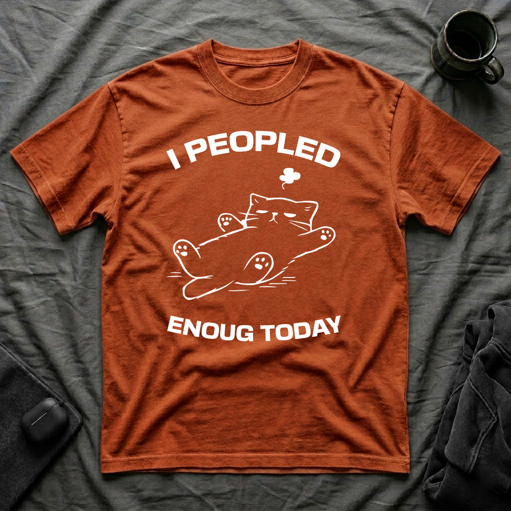 T-Shirt — 'I Peopled Enough Today' Tired Cat Graphic Tee (Tired jokes)