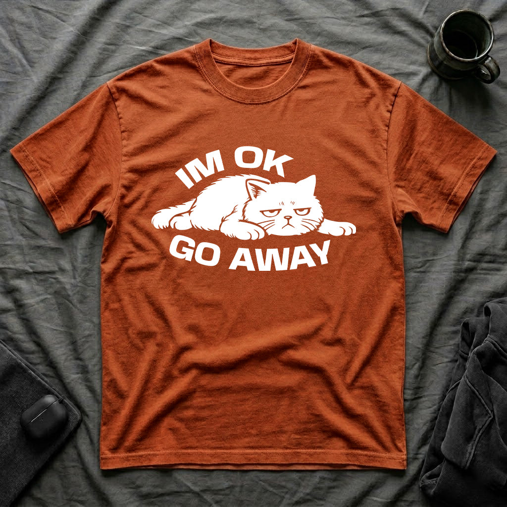 T-Shirt — 'I'm OK Go Away' Tired Cat Graphic Tee (Tired jokes)