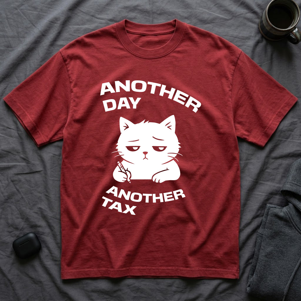 T-Shirt — 'ANOTHER DAY ANOTEHR TAX' Tired Cat Graphic Tee (Tired jokes)