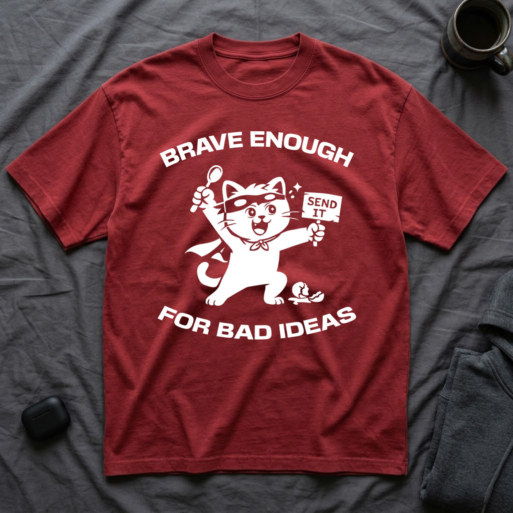 T-Shirt — 'Brave Enough For Bad Ideas' Tired Cat Graphic Tee (Tired jokes)