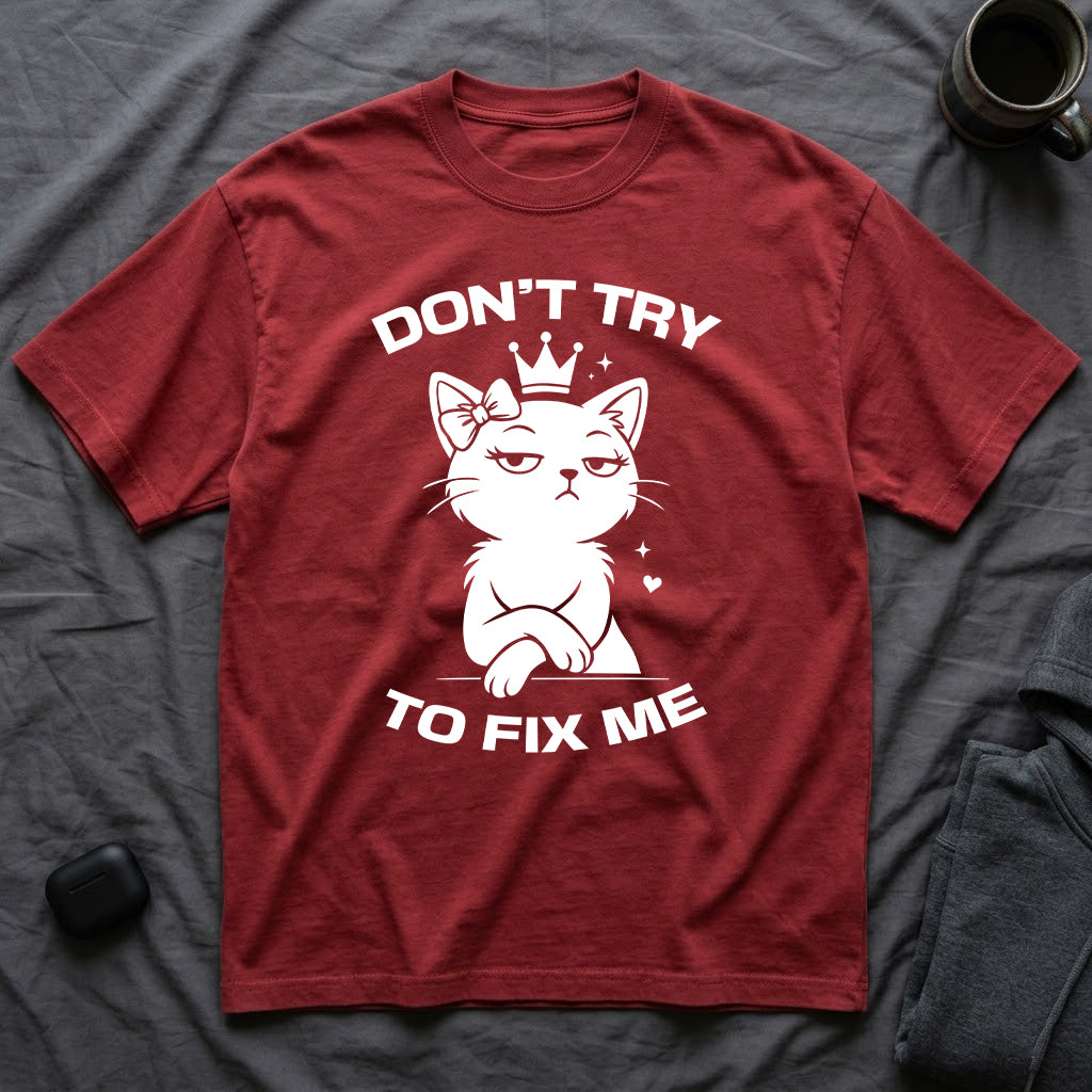 T-Shirt — 'DON'T TRY TO FIX ME' Tired Cat Graphic Tee (Tired jokes)