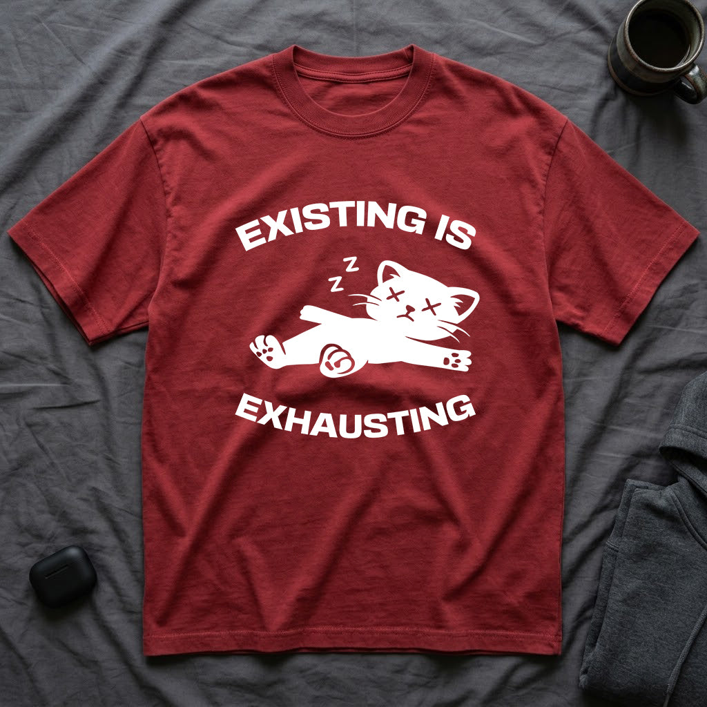 T-Shirt — 'Existing is Exhausthing ' Tired Cat Graphic Tee (Tired jokes)