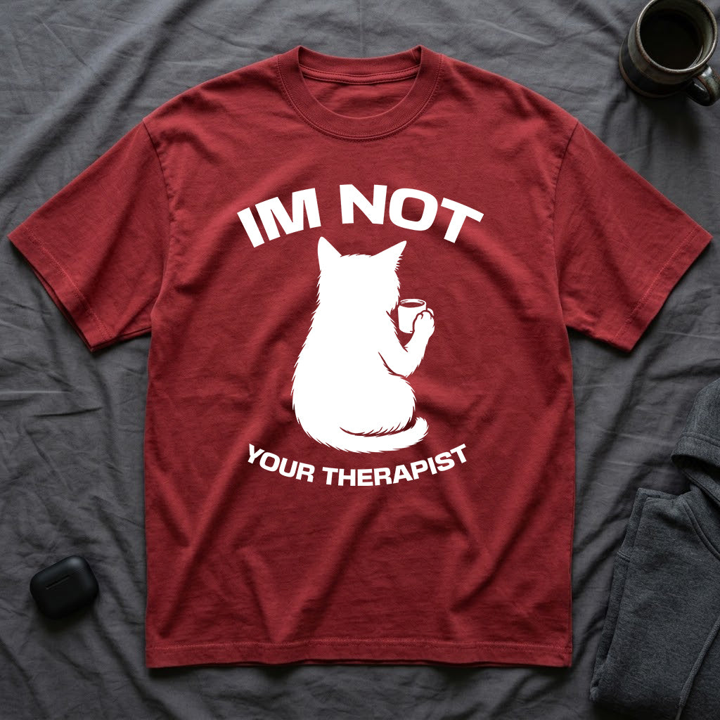 T-Shirt — 'Im NOT Your Therapist' Tired Cat Graphic Tee (Tired jokes)