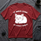 T-Shirt — 'IT WAS LOAF AT FIRST SIGHT' Tired Cat Graphic Tee (Tired jokes)