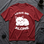 T-Shirt — 'LEAVE ME ALONE' Tired Cat Graphic Tee (Tired jokes)