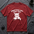 T-Shirt — 'MEETING-NO, NAP-YES' Tired Cat Graphic Tee (Tired jokes)