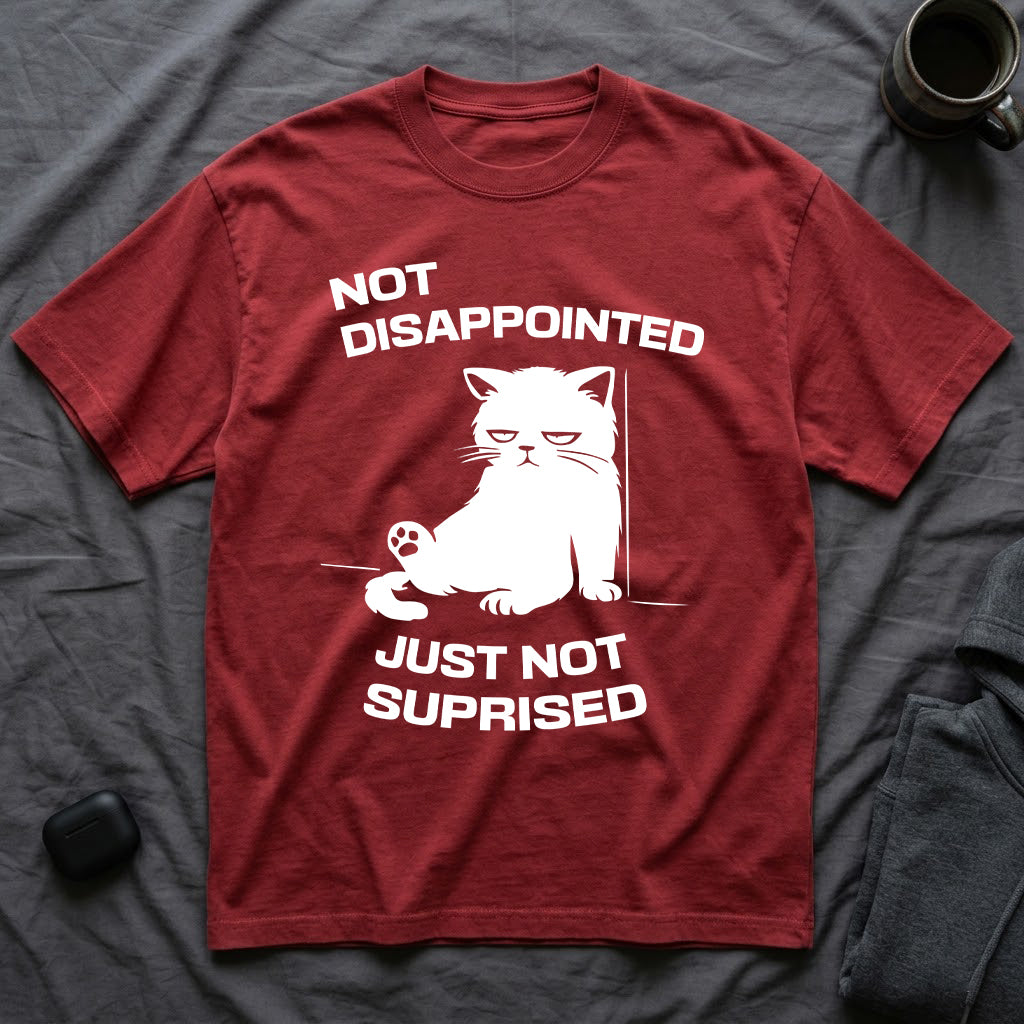 T-Shirt — 'Not Disappointed Just Not Surprised' Tired Cat Graphic Tee (Tired jokes)
