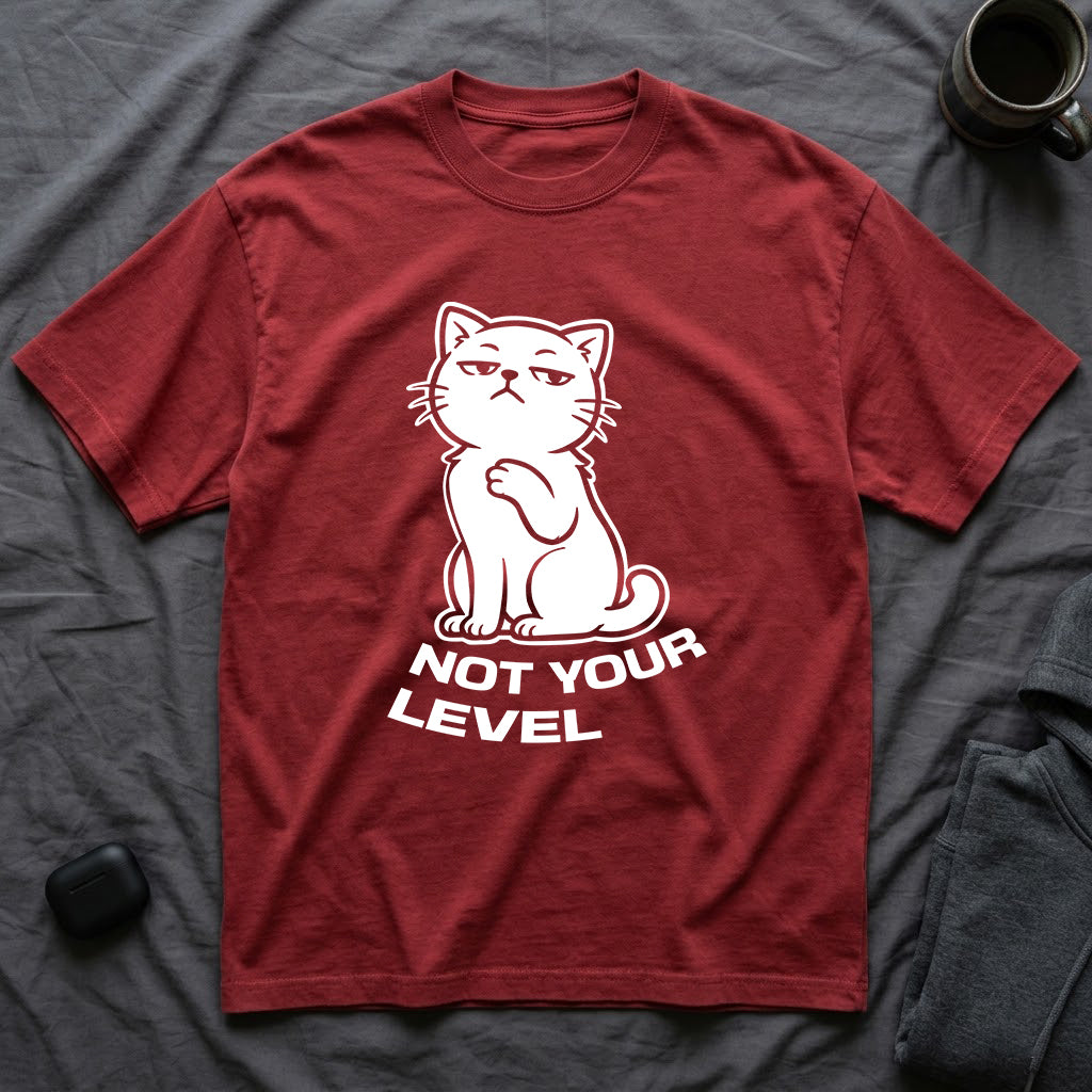 T-Shirt — 'NOT YOUR LEVEL' Tired Cat Graphic Tee (Tired jokes)
