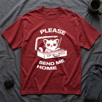 T-Shirt — 'PLEASE SEND ME HOME' Tired Cat Graphic Tee (Tired jokes)