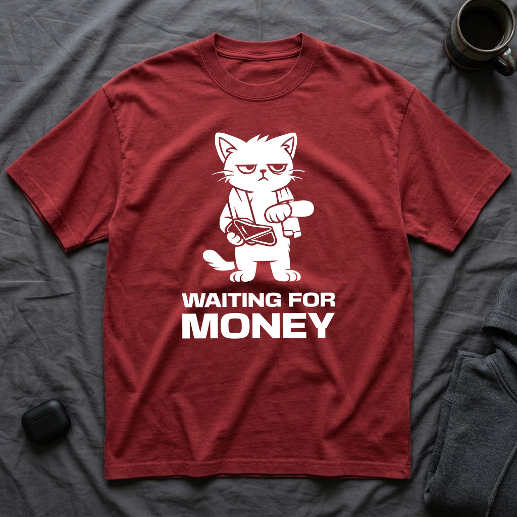 T-Shirt — 'WAITING FOR MONEY' Tired Cat Graphic Tee (Tired jokes)