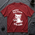 T-Shirt — 'ZERO BALANCE CLUB' Tired Cat Graphic Tee (Tired jokes)