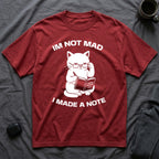 T-Shirt — 'Im not mad I made a note' Tired Cat Graphic Tee (Tired jokes)