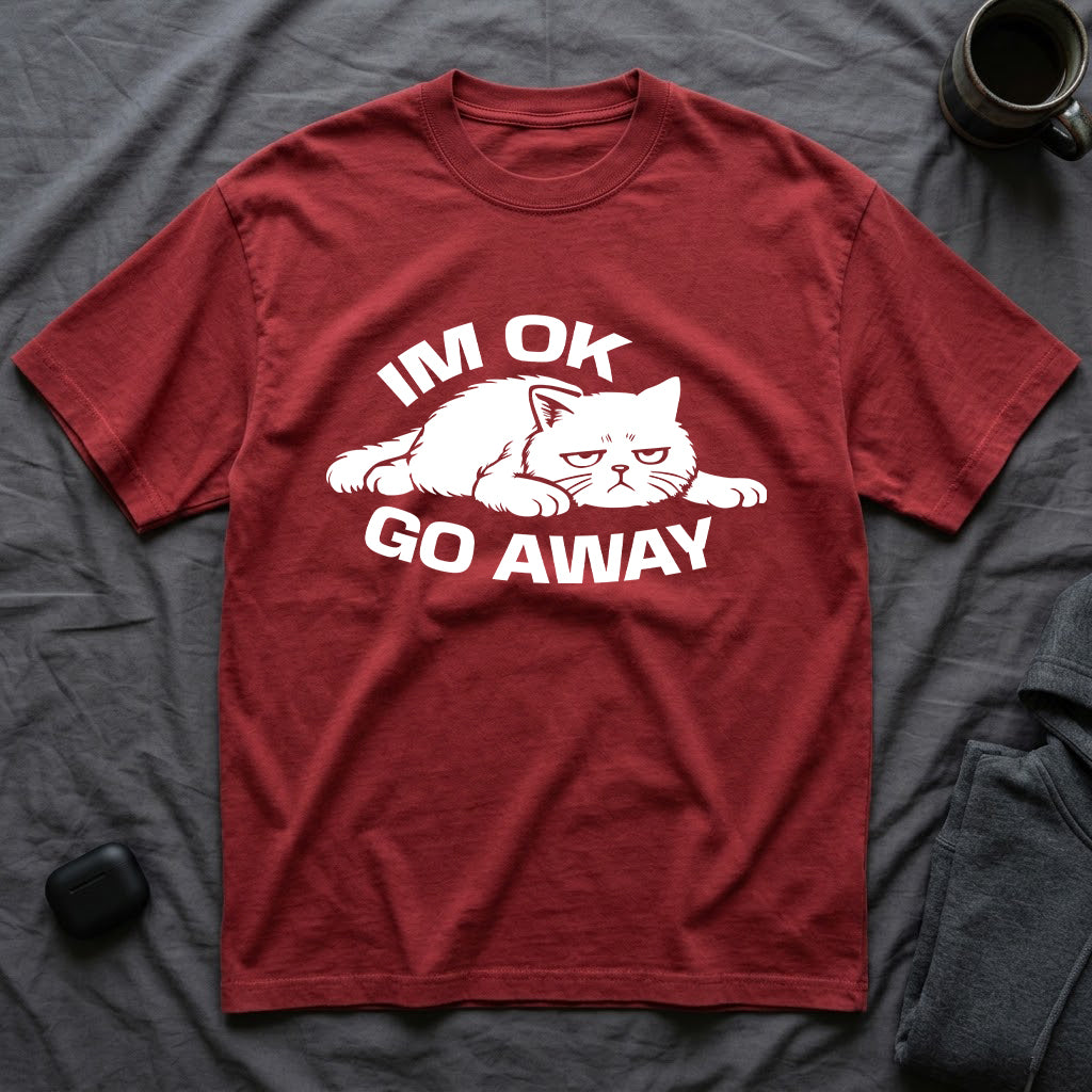 T-Shirt — 'I'm OK Go Away' Tired Cat Graphic Tee (Tired jokes)