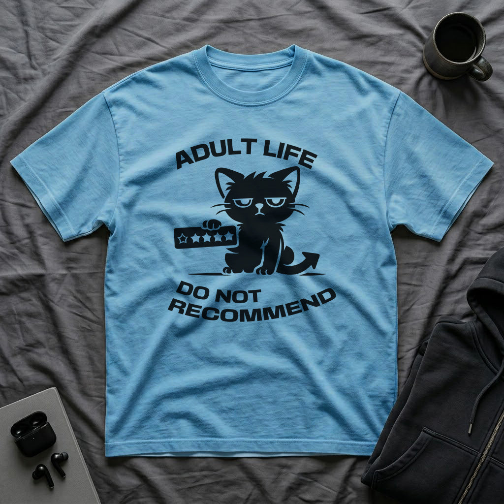 T-Shirt — 'ADULT LIFE DO NOT RECOMMEND' Tired Cat Graphic Tee (Tired jokes)
