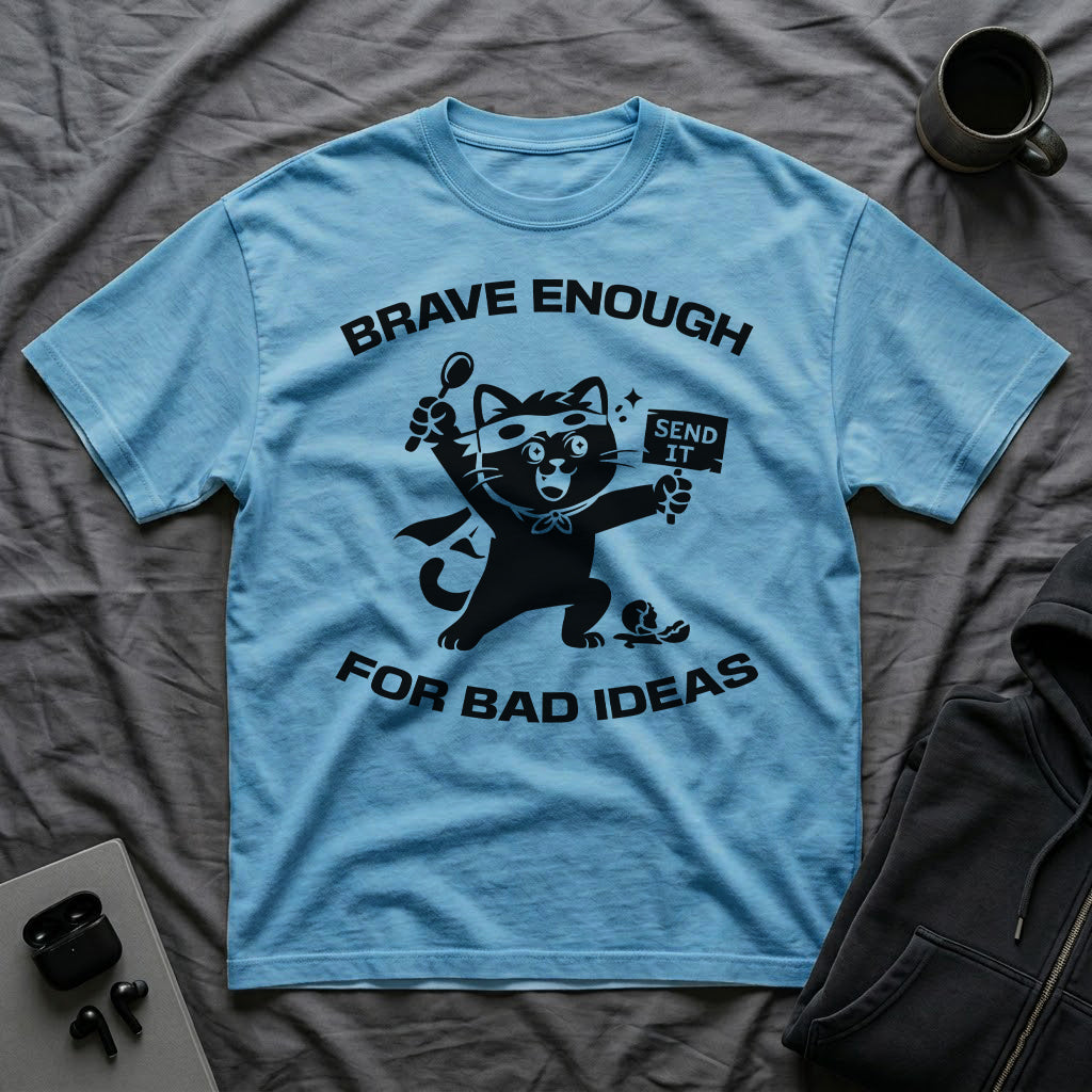 T-Shirt — 'Brave Enough For Bad Ideas' Tired Cat Graphic Tee (Tired jokes)