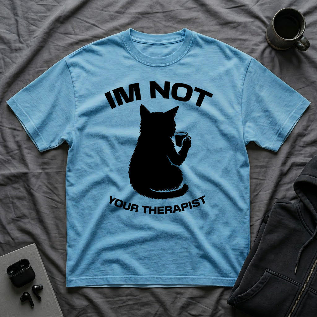 T-Shirt — 'Im NOT Your Therapist' Tired Cat Graphic Tee (Tired jokes)