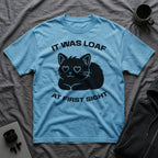 T-Shirt — 'IT WAS LOAF AT FIRST SIGHT' Tired Cat Graphic Tee (Tired jokes)