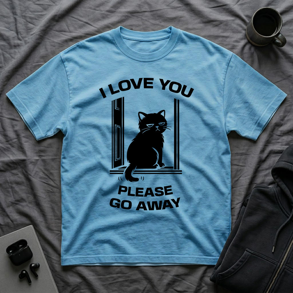 T-Shirt — 'I Love You Please Go Awway' Tired Cat Graphic Tee (Tired jokes)