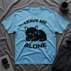 T-Shirt — 'LEAVE ME ALONE' Tired Cat Graphic Tee (Tired jokes)