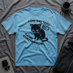 T-Shirt — 'LOW BATTERY LOW PATIENCE' Tired Cat Graphic Tee (Tired jokes)