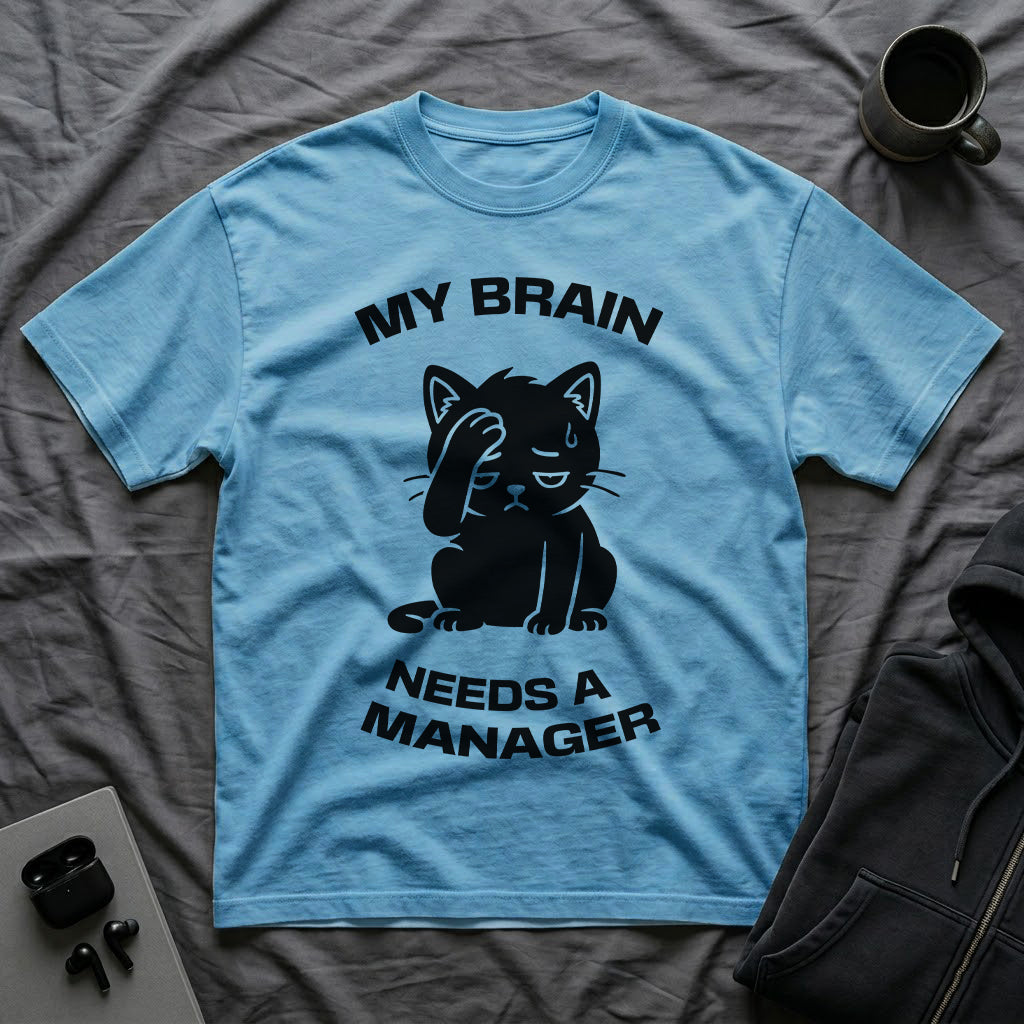 T-Shirt — 'My Brain Needs a Manager' Tired Cat Graphic Tee (Tired jokes)