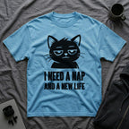 T-Shirt — 'I NEED A NAP AND A NEW LIFE' Tired Cat Graphic Tee (Tired jokes)