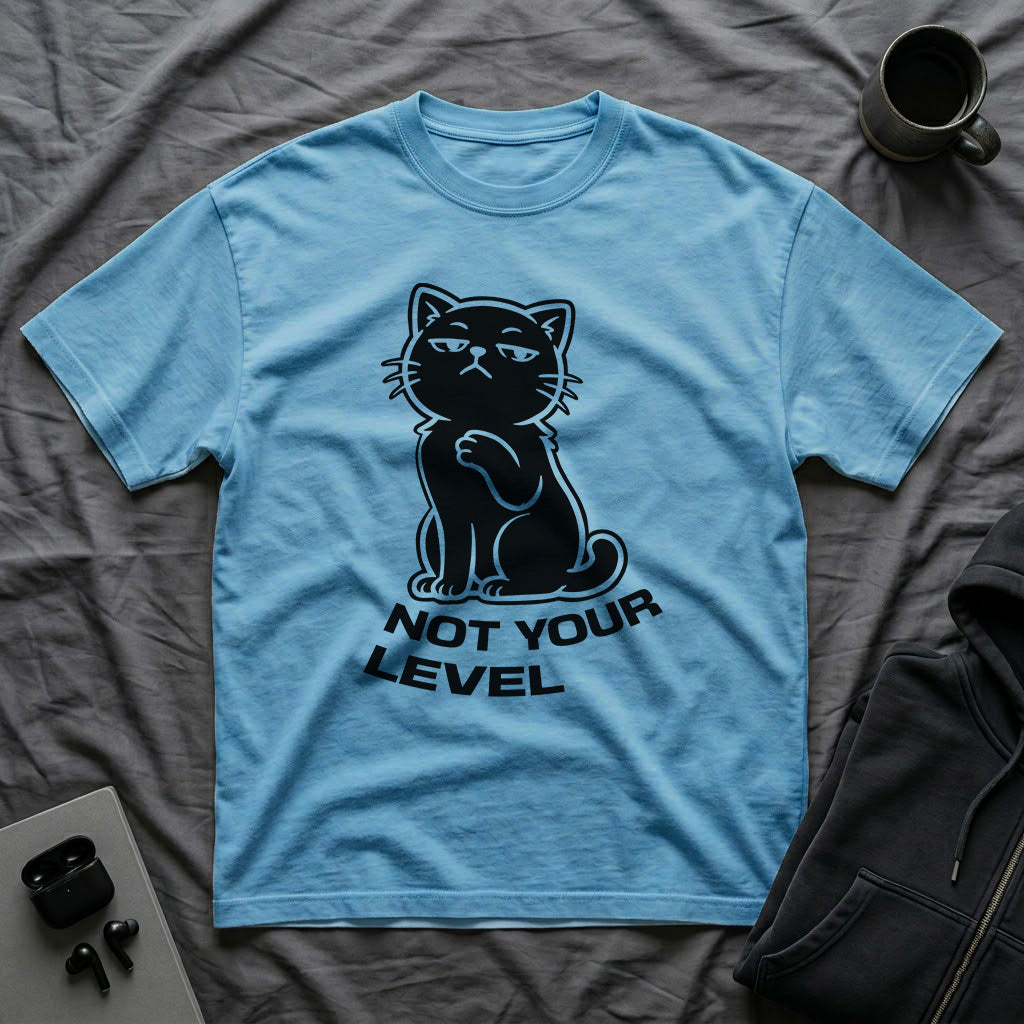 T-Shirt — 'NOT YOUR LEVEL' Tired Cat Graphic Tee (Tired jokes)